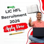 LIC HFL Recruitment 2024_techbijoy.com