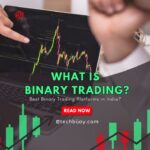 What is Binary Trading, Is binary trading legal in India_techbijoy.com