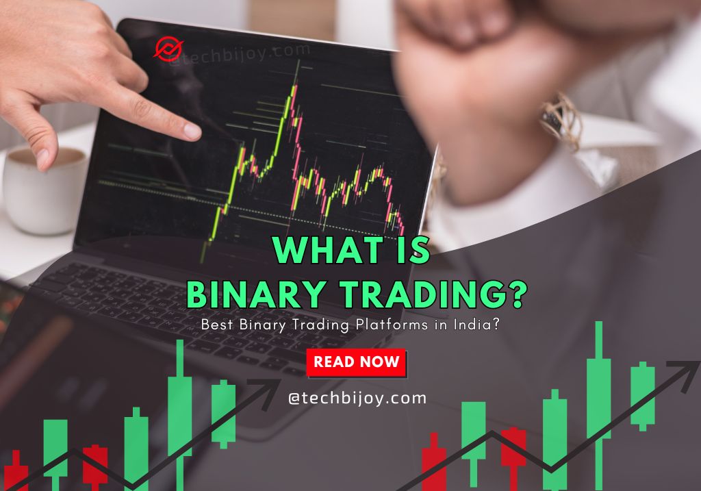 What is Binary Trading, Is binary trading legal in India_techbijoy.com